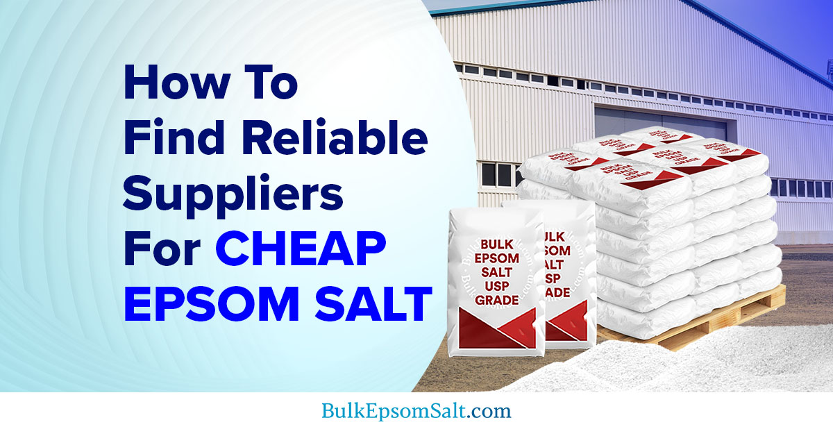 how to find reliable supplier cheap epsom salt