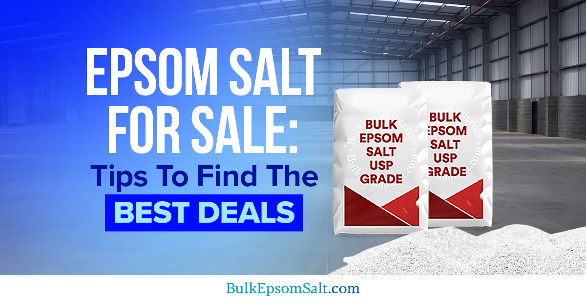 tips to find the best epsom salt for sale deals