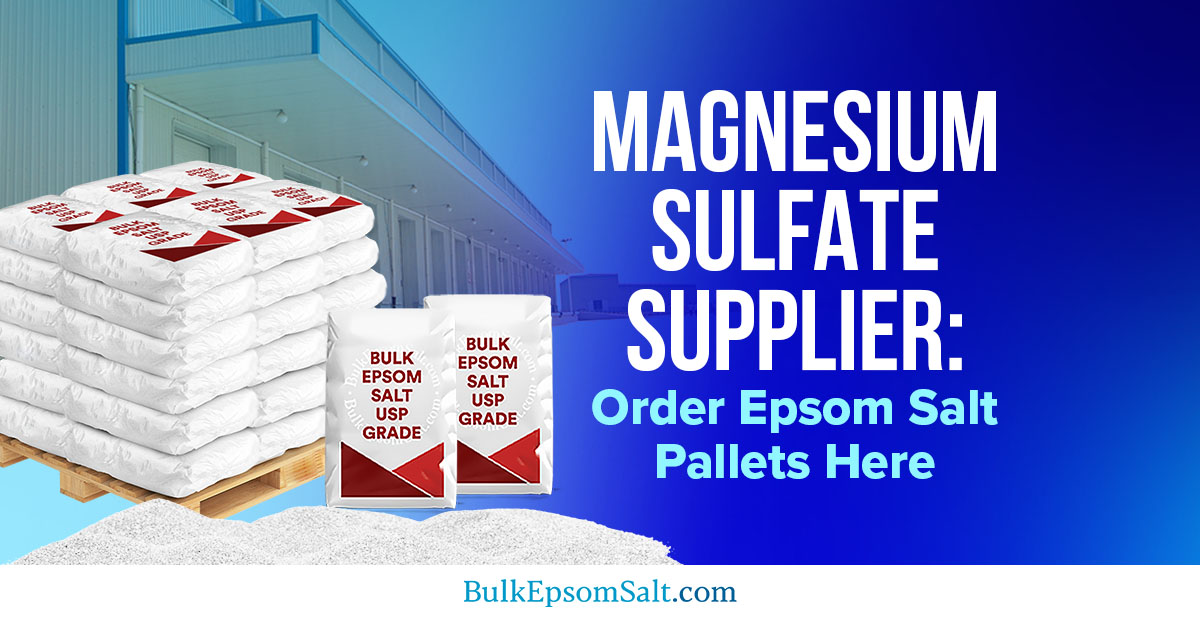 considerations when choosing magnesium sulfate supplier
