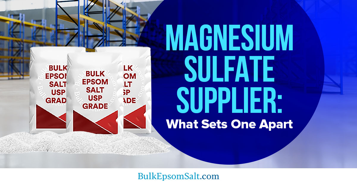 what sets a magnesium sulfate supplier apart