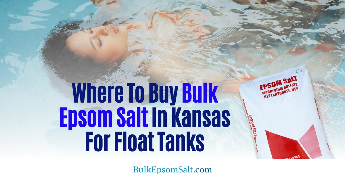 where to buy bulk epsom salt in kansas for float tanks