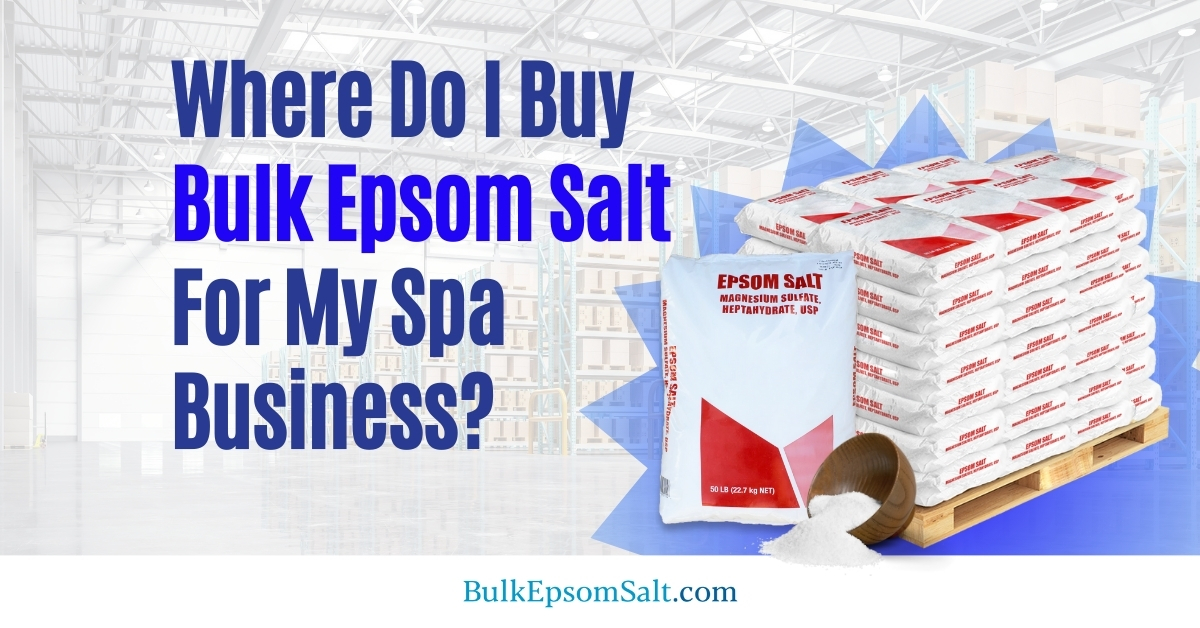 where to buy bulk epsom salt for spa business