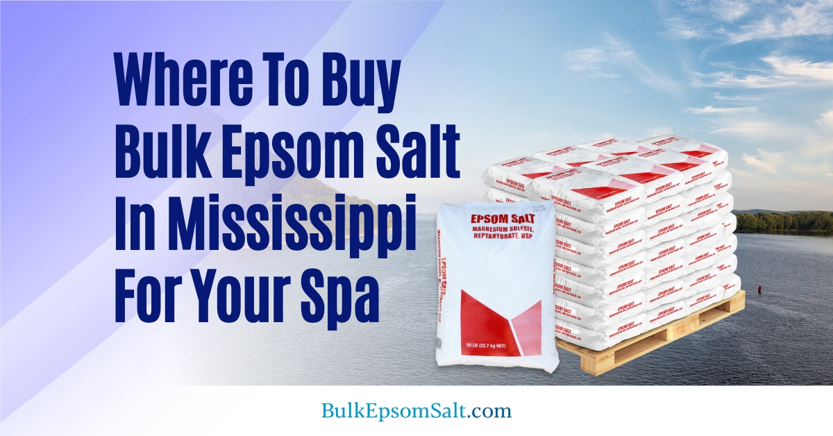where to buy bulk epsom salt in mississippi for spa