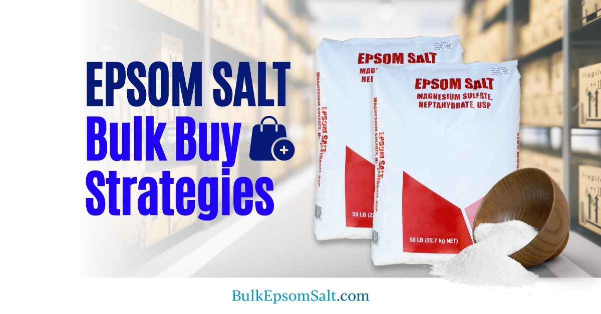 epsom salt bulk buy strategies