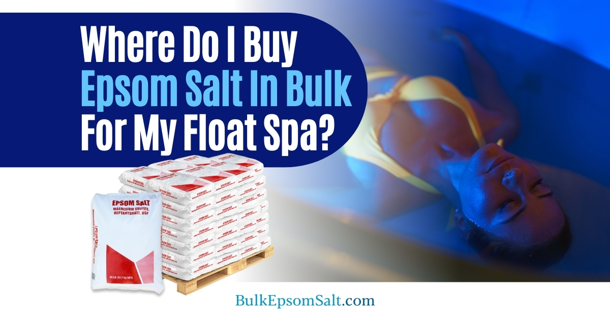 where do i buy epsom salt in bulk for float spa