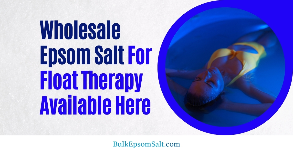 wholesale epsom salt for float therapy centers