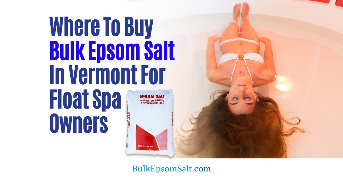 where to buy bulk epsom salt in vermont for float spa