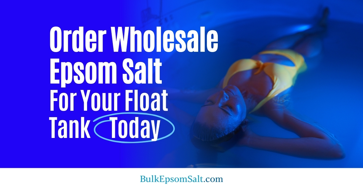 factors to consider in wholesale epsom salt for float tanks