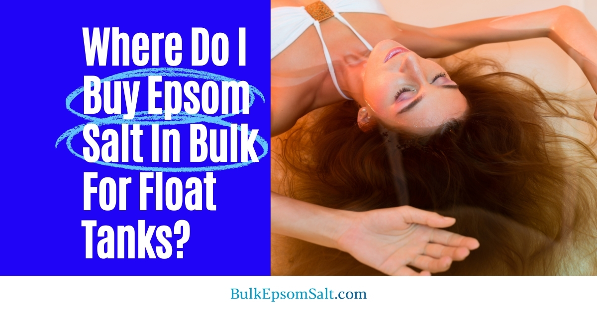 where do i buy epsom salt in bulk for float tanks