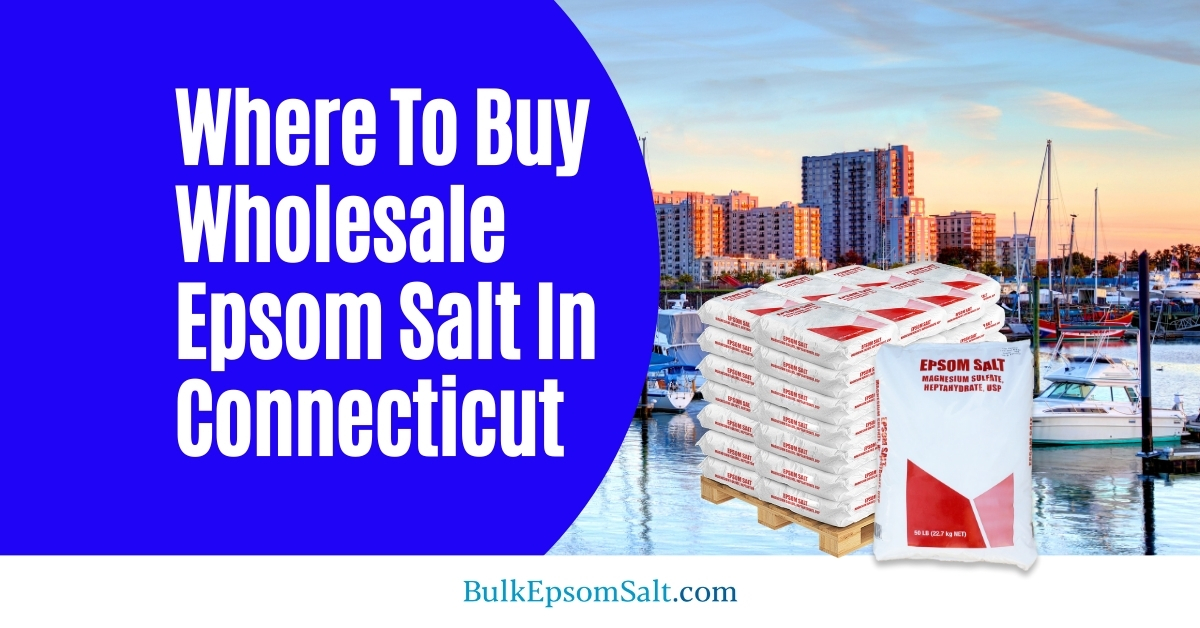 where to buy wholesale epsom salt in connecticut