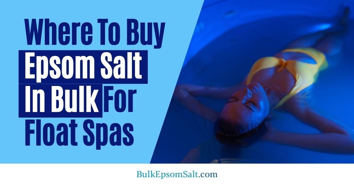 where to buy epsom salt in bulk for float spas