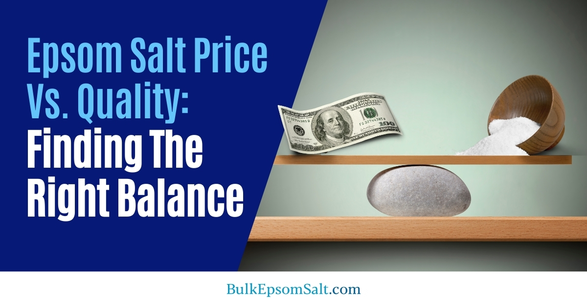 epsom salt price vs quality