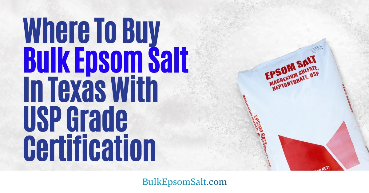 where to buy epsom salt bulk in Texas with usp grade certification