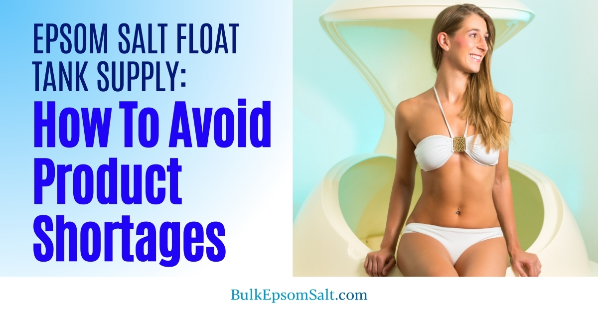 how to avoid epsom salt float tank supply shortage