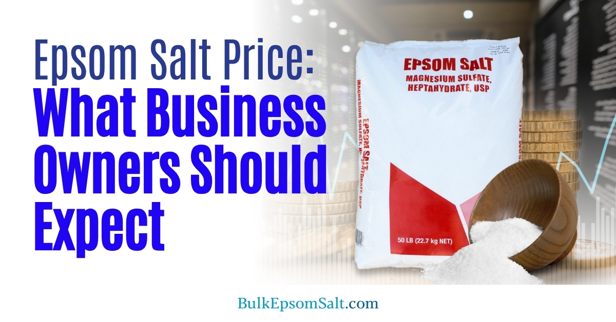 what epsom salt price business owners should expect