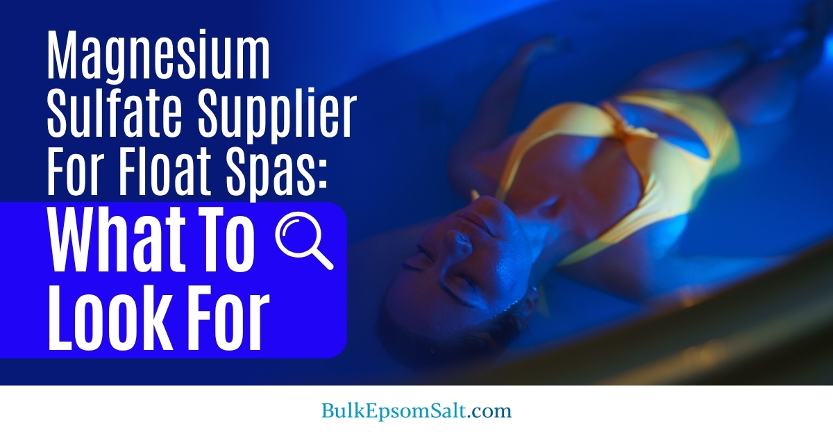 magnesium sulfate supplier for float spas