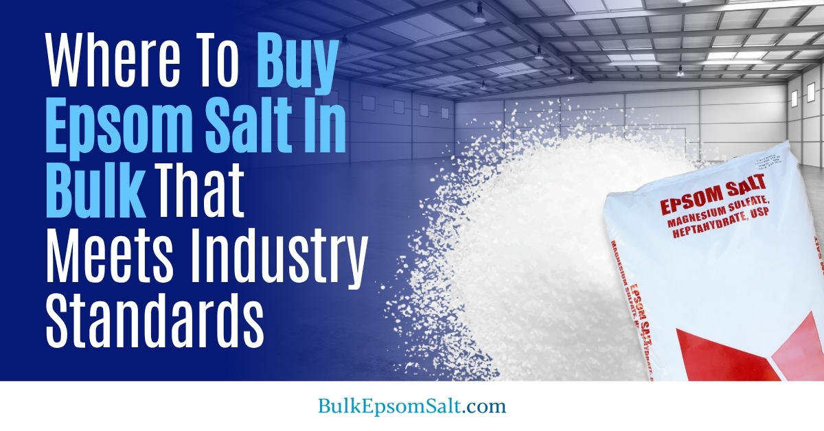 where to buy epsom salt in bulk that meets industry standards