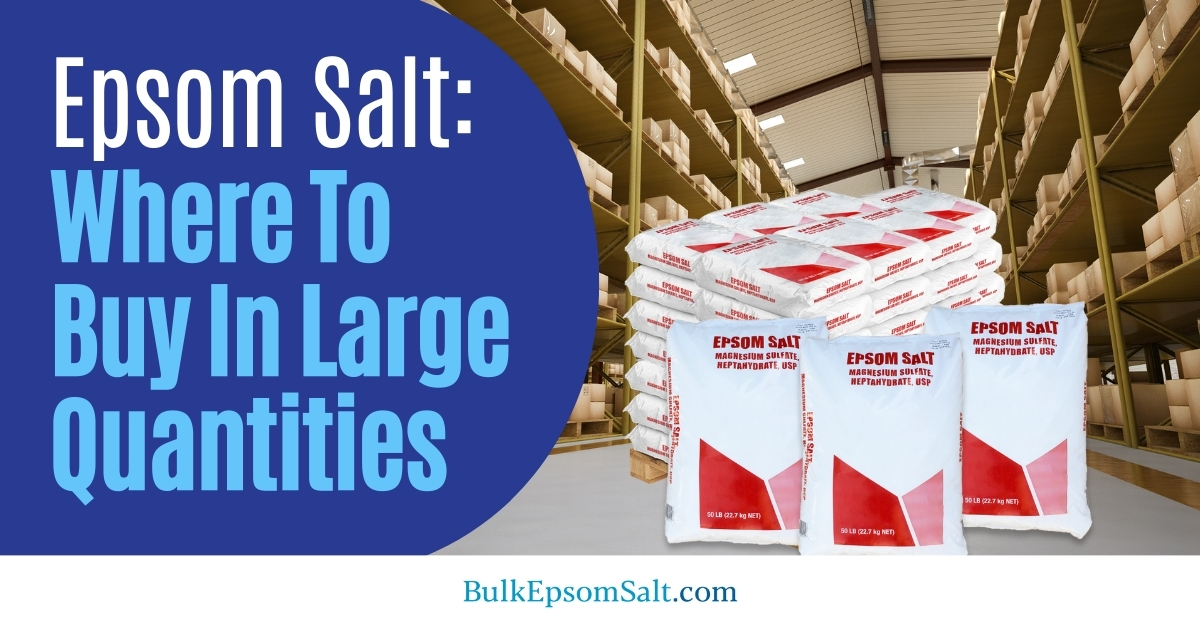 epsom salt where to buy in large quantities