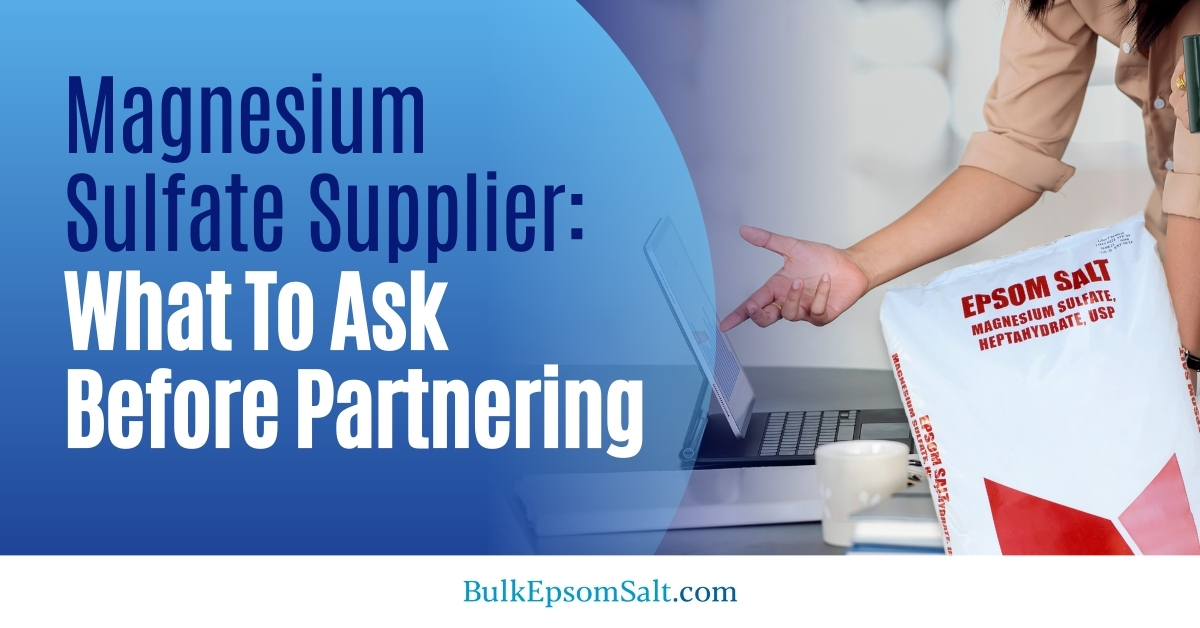 questions to ask magnesium sulfate supplier