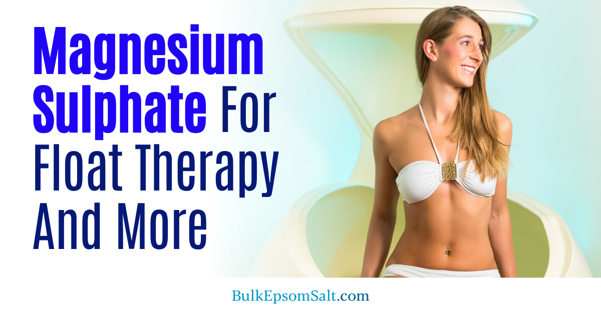 magnesium sulphate epsom salt for float therapy