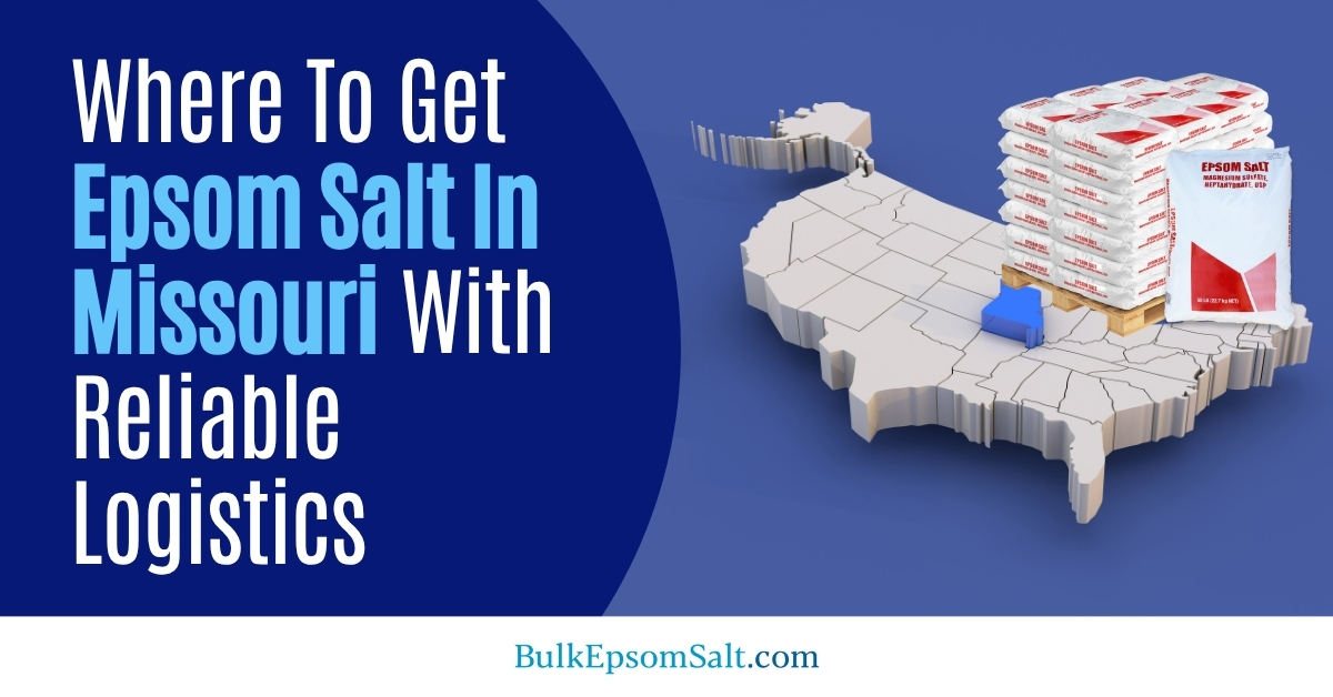 where to get epsom salt in missouri with reliable logistics
