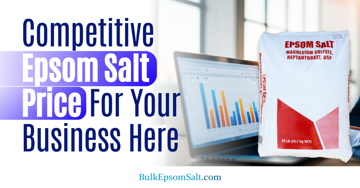 how to get a competitive epsom salt price