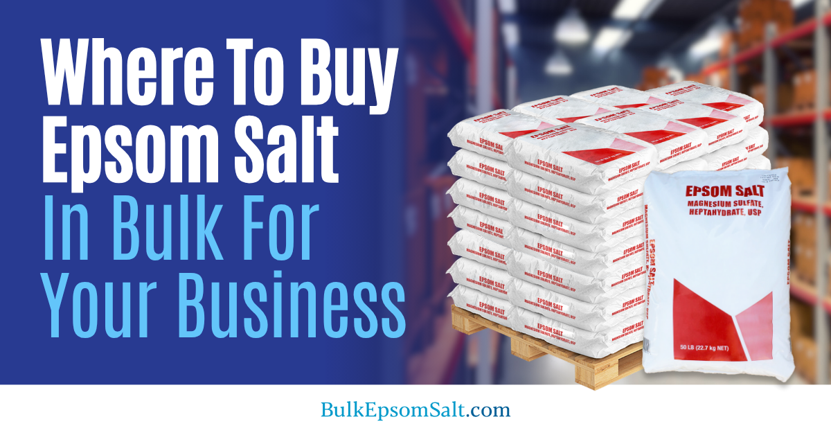 where to buy epsom salt in bulk for your business