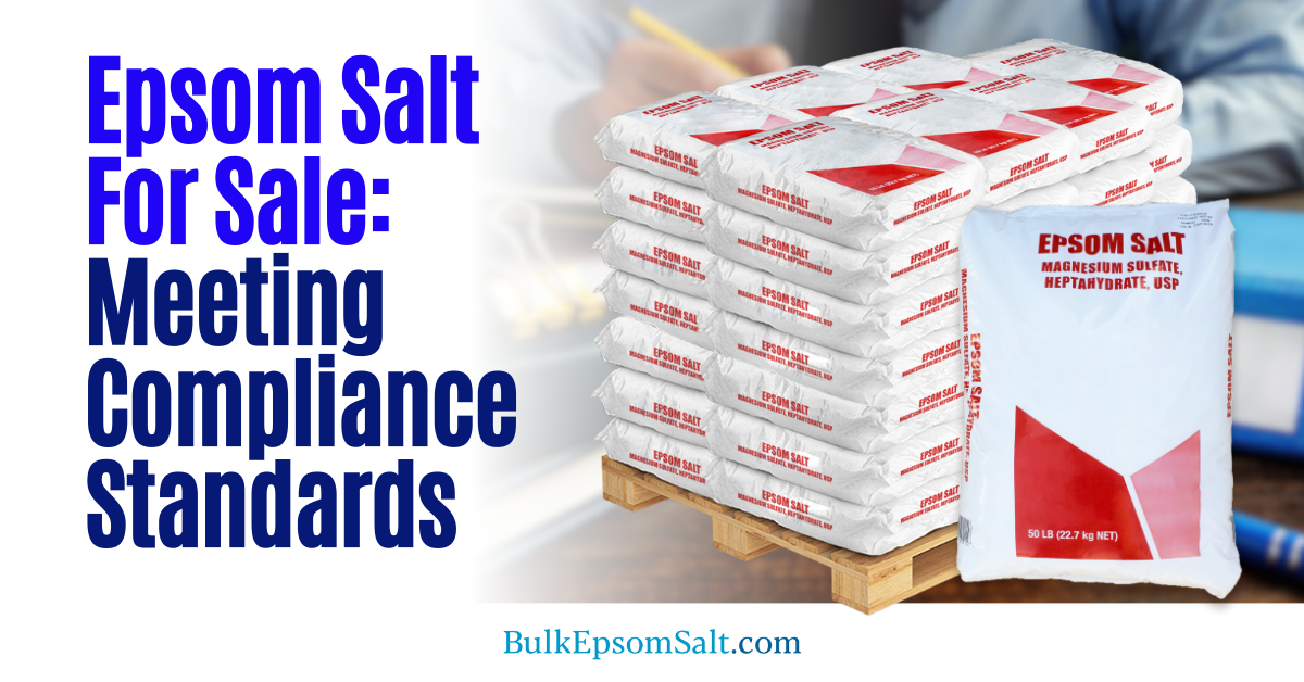 meeting epsom salt for sale compliance standards