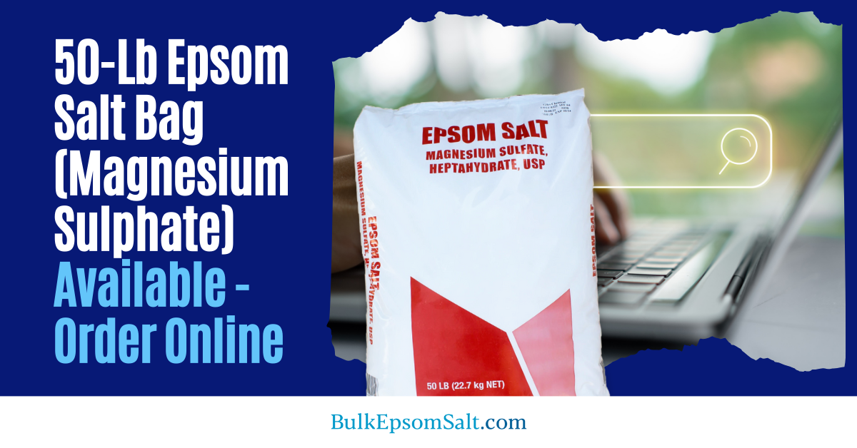 epsom salt 50 lb bag specifications to know