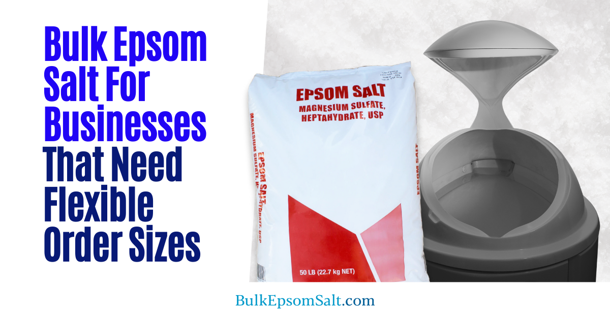 bulk epsom salts in flexible order sizes