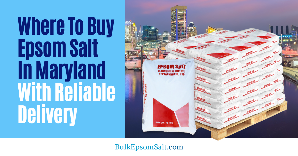 where to buy epsom salt in maryland with reliable delivery