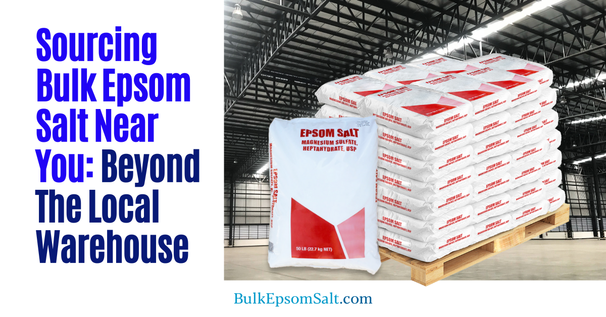 sourcing bulk epsom salt near me beyond the warehouse