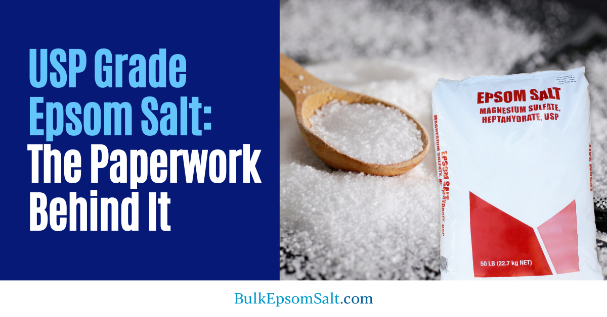demystifying paperwork behind usp grade epsom salt
