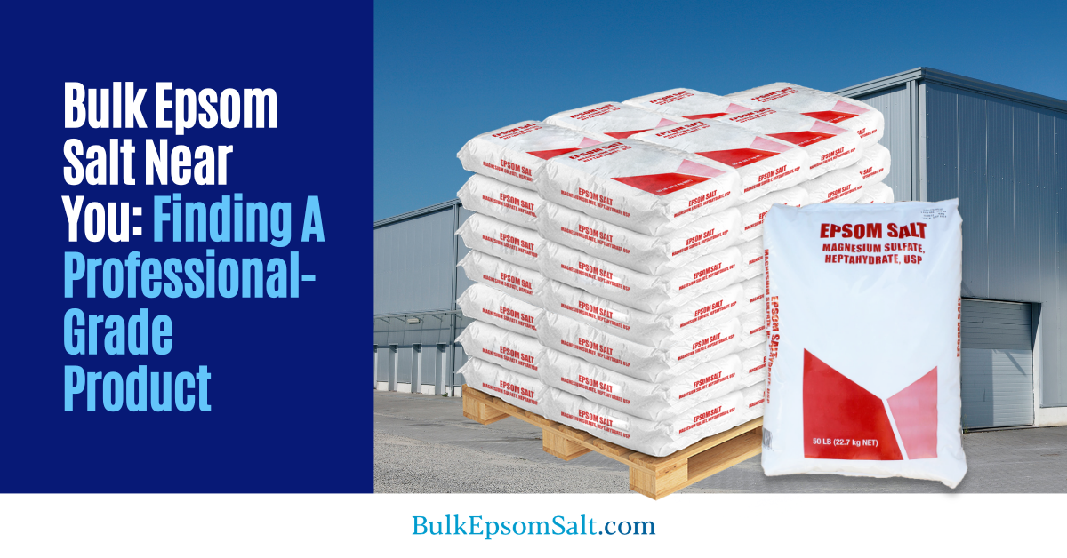 finding professional-grade bulk epsom salt near me