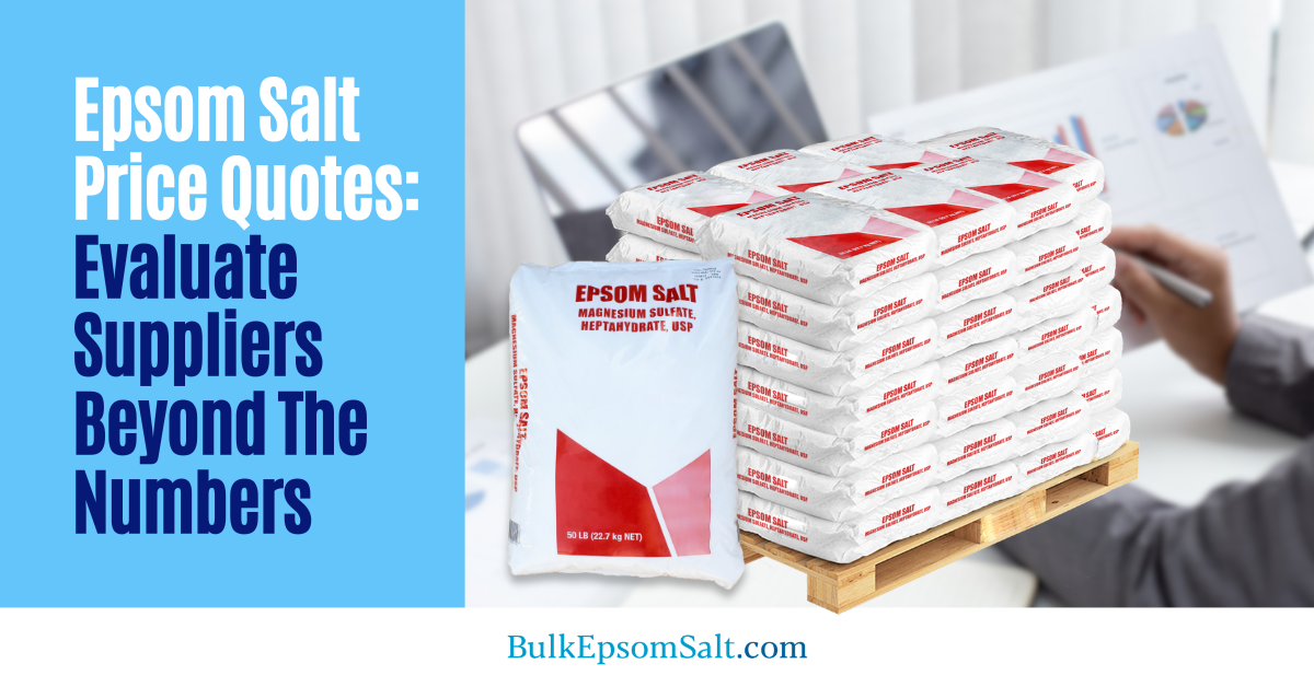 evaluate suppliers beyond epsom salt price quotes