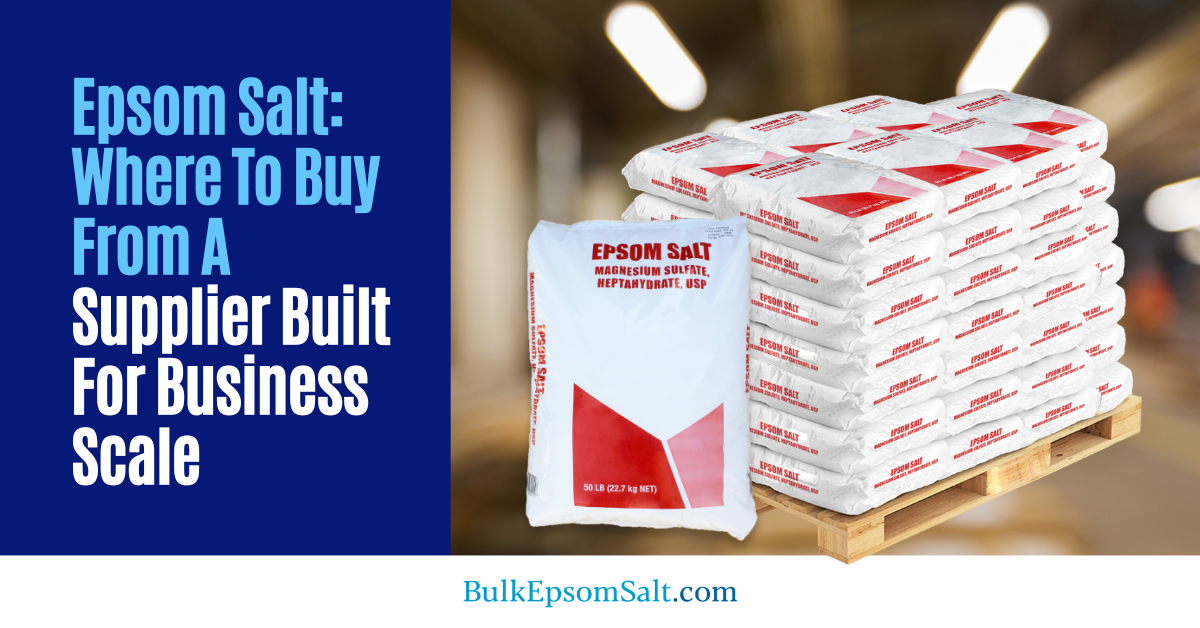 epsom salt where to buy from supplier built for business scale