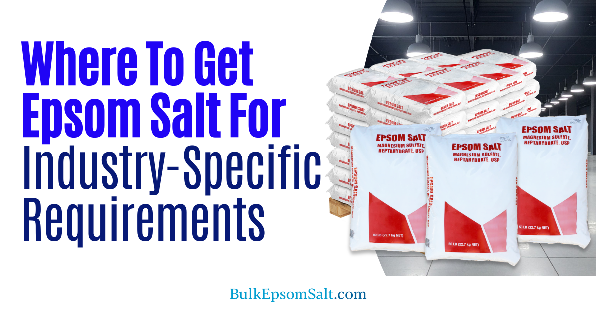 where to get epsom salt aligning with industry requirements