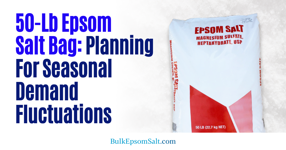 bulk epsom salt 50 lb bag inventory planning