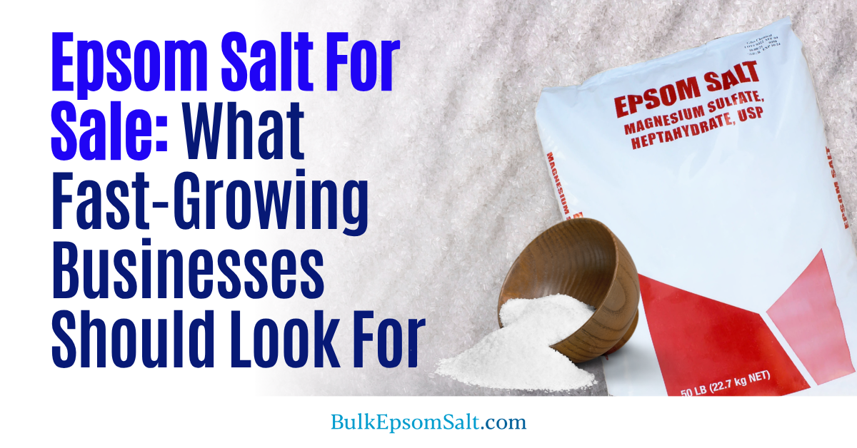 what to look for in supplier of epsom salt for sale