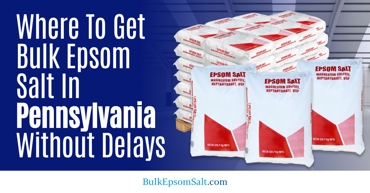 where to get bulk epsom salt in pennsylvania without delays