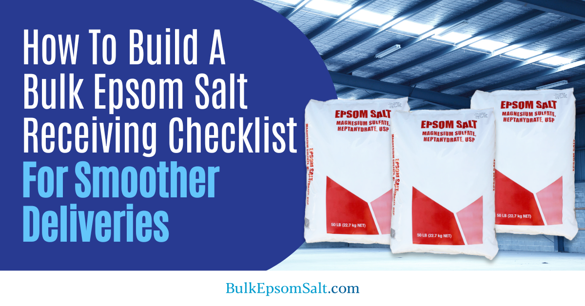 bulk epsom salt receiving checklist