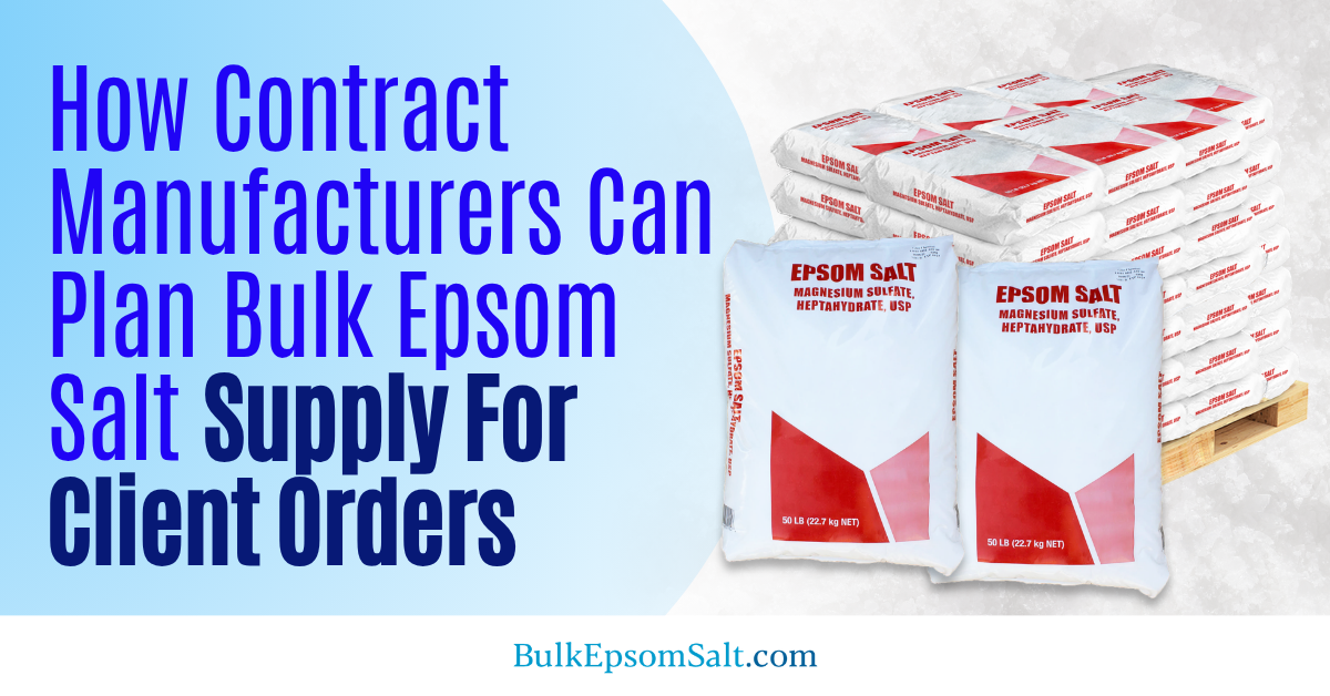 bulk epsom salt for contract manufacturers