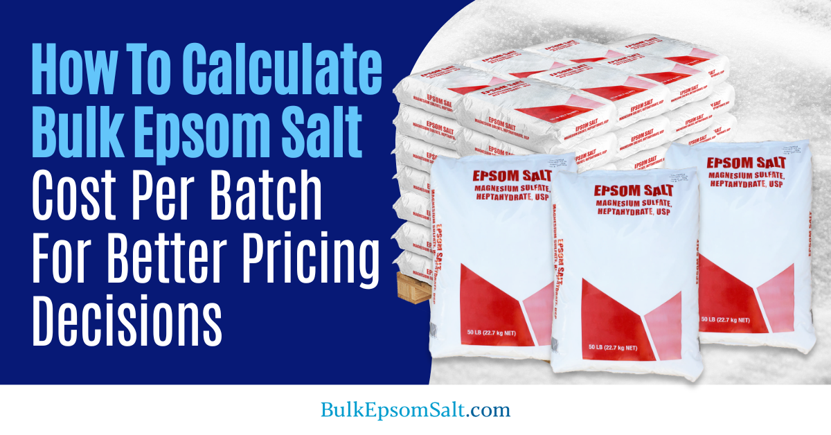 bulk epsom salt cost per batch