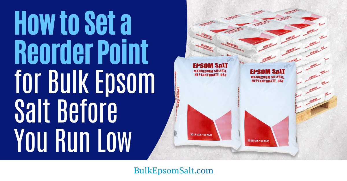 bulk Epsom salt reorder point